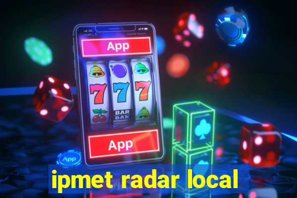 ipmet radar local